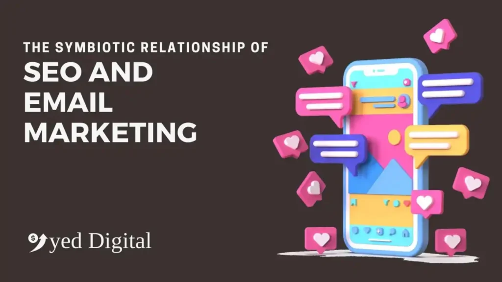 The Symbiotic Relationship of SEO and Email Marketing 8 SEO and Email Marketing
