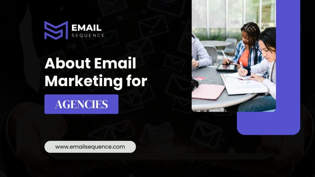 About Email Marketing for Agencies
