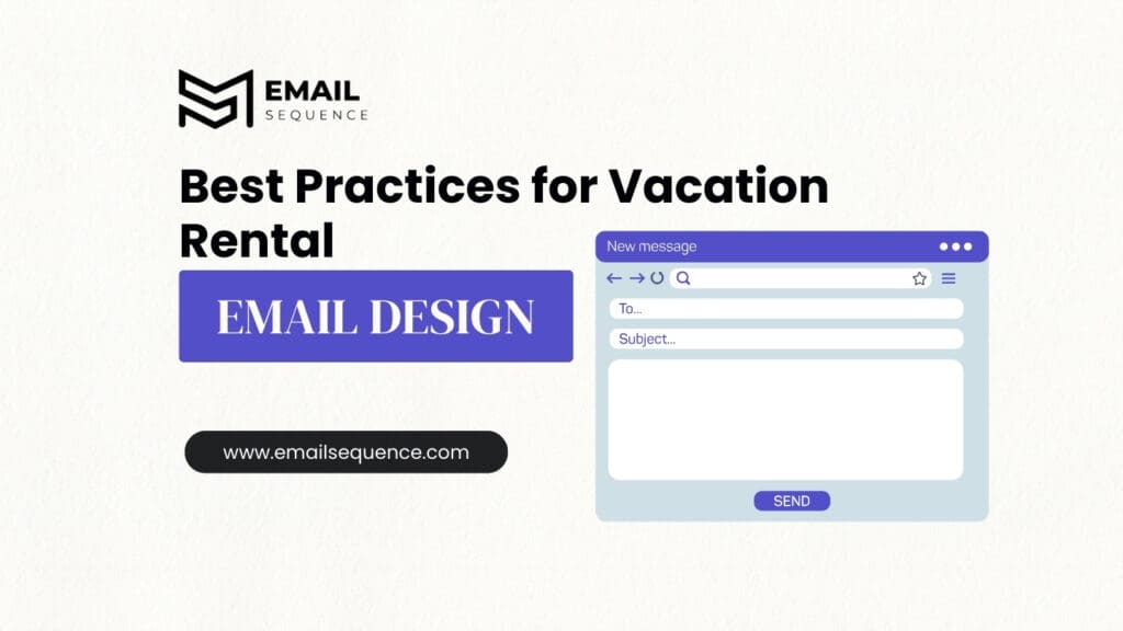 Cracking the Code on Vacation Rental Email Marketing 5 Best Practices for Vacation Rental Email Design