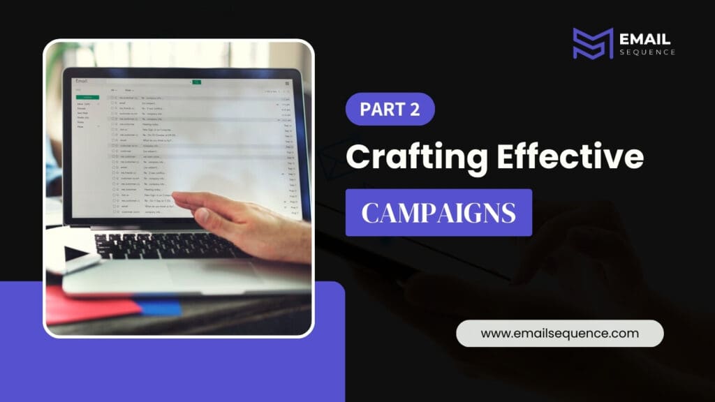 Crafting Effective Campaigns
