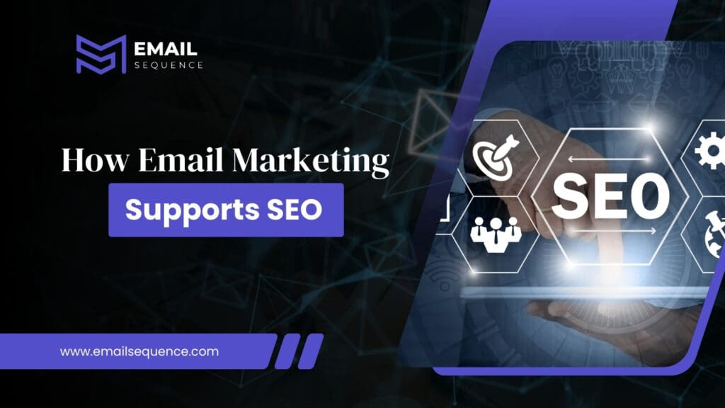 How Email Marketing Can Help SEO | EmailSequence.com 3 How Email Marketing Supports SEO