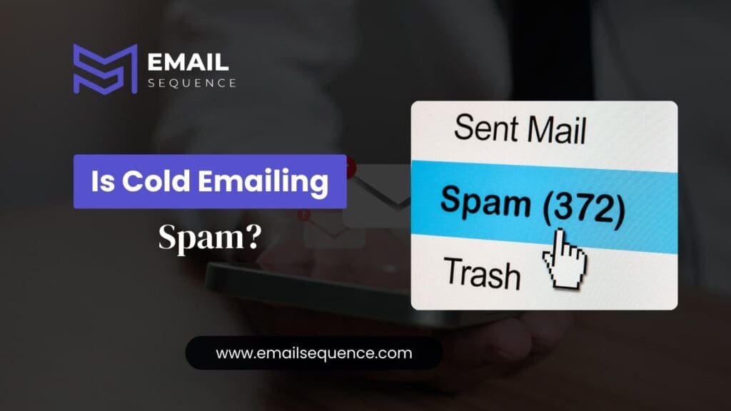 Is Cold Emailing Spam