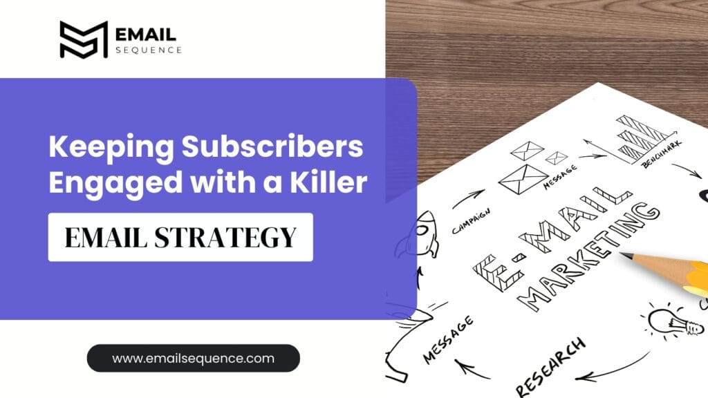 How to Build an Email List on Instagram in 2025 9 Keeping Subscribers Engaged with a Killer Email Strategy