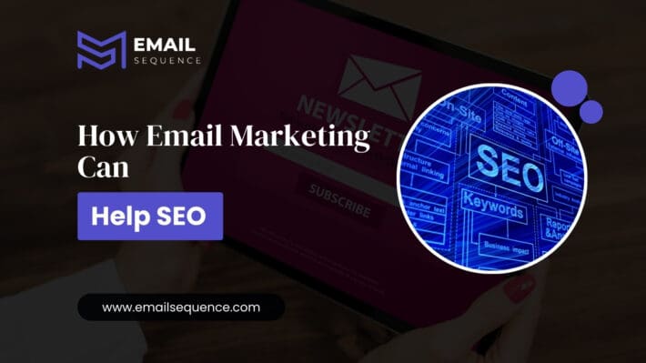 How Email Marketing Can Help SEO | EmailSequence.com 12 How Email Marketing Can Help SEO