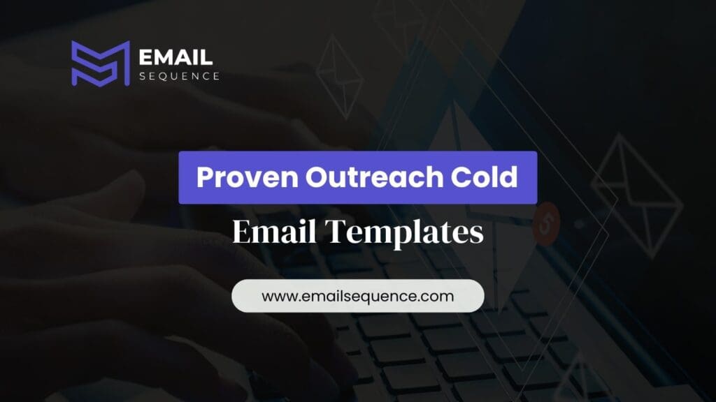 Proven Outreach Cold Email Templates
