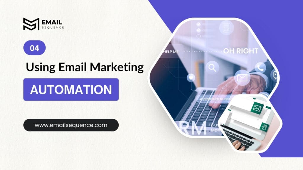 Using Email Marketing Automation

