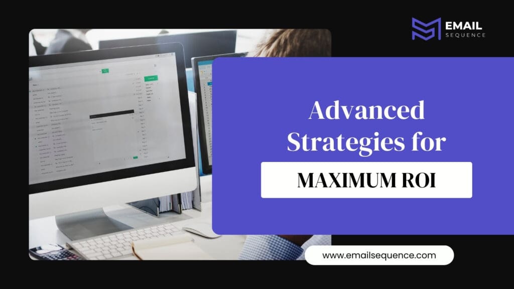 Advanced Strategies for Maximum ROI