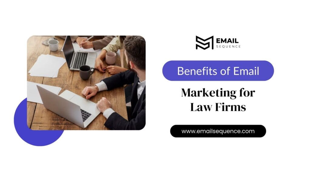 Essential Tips for Effective Lawyer Email Marketing Strategies (SEO-Optimized for 2025) 2 Benefits of Email Marketing