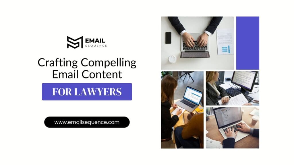 Essential Tips for Effective Lawyer Email Marketing Strategies (SEO-Optimized for 2025) 6 Crafting Compelling Email Content for Lawyers