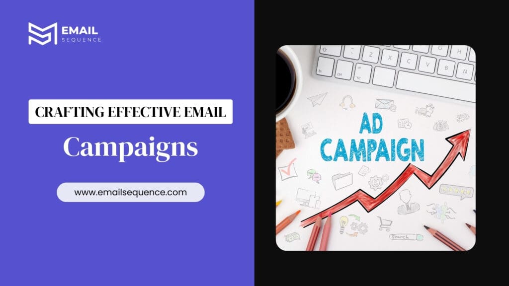 Crafting Effective Email Campaigns