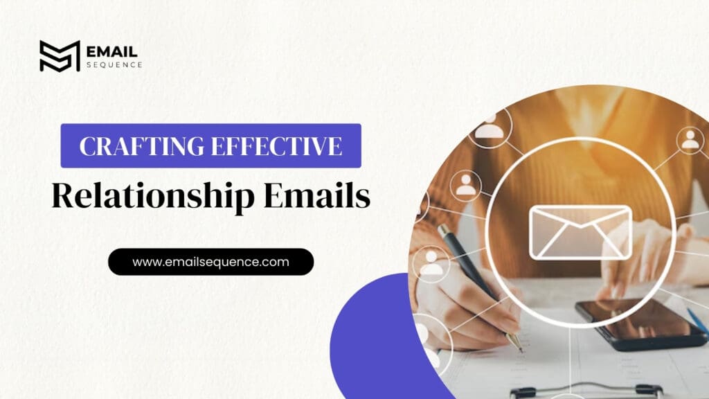 In Email Marketing What Is a Relationship Email and Why It Matters 4 Crafting Effective Relationship Emails