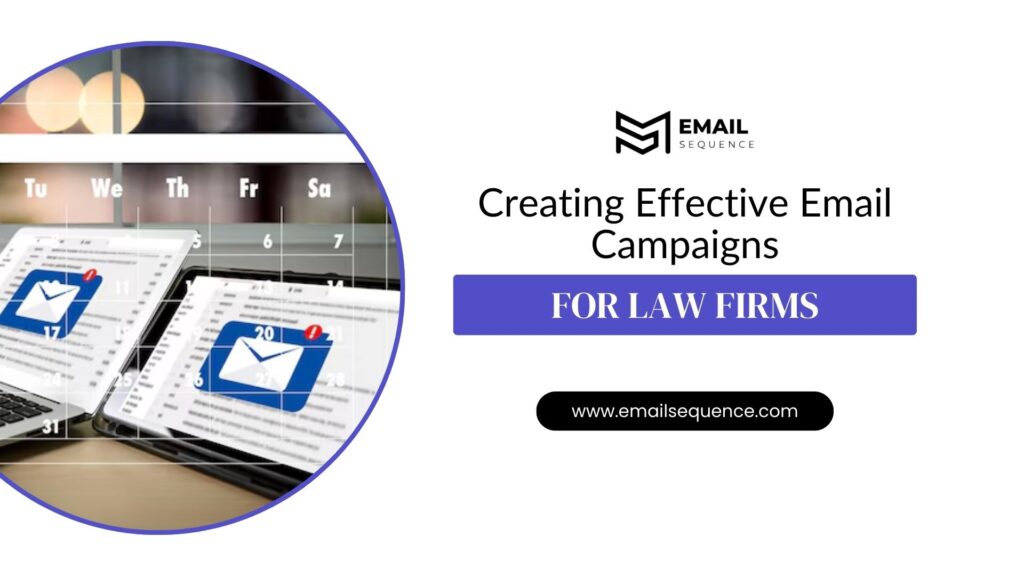 Essential Tips for Effective Lawyer Email Marketing Strategies (SEO-Optimized for 2025) 4 Creating Effective Email Campaigns