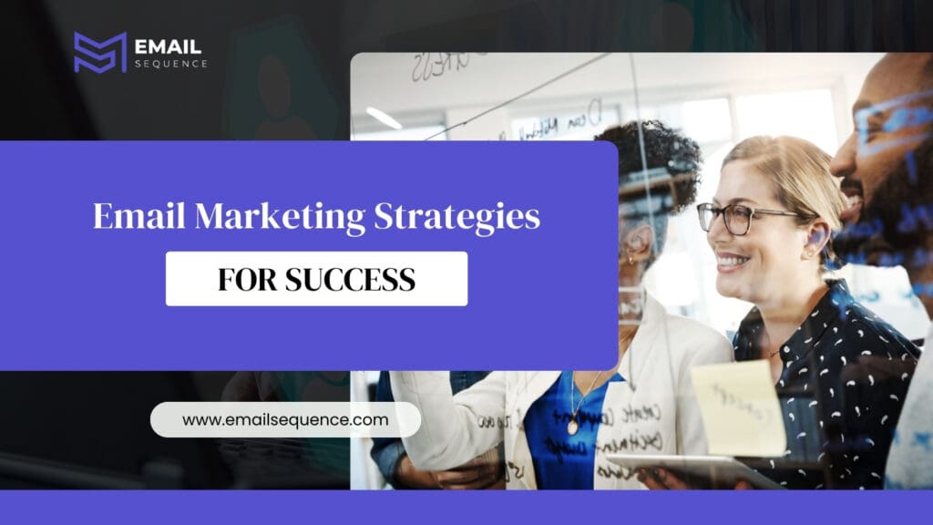 Email Marketing Strategies for Success