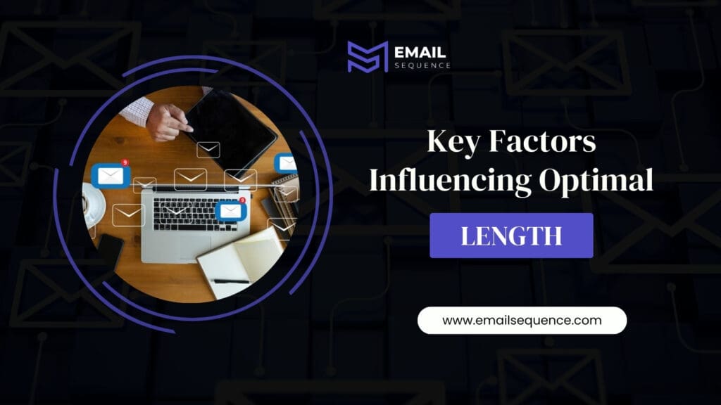 Key Factors Influencing Optimal Length
