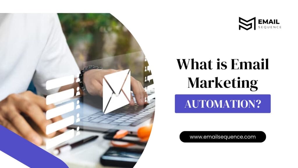 What is Email Marketing Automation
