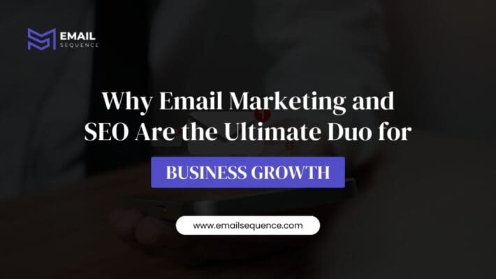 Why Email Marketing and SEO Are the Ultimate Duo for Business Growth 11 Why Email Marketing and SEO Are the Ultimate