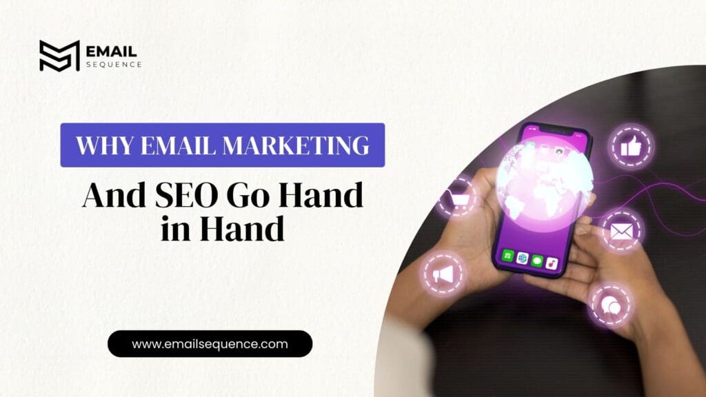 Why Email Marketing and SEO Go Hand in Hand