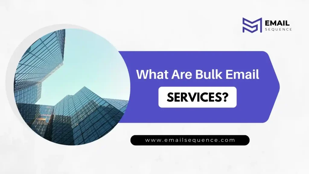 The Best Bulk Email Service - emailsequence