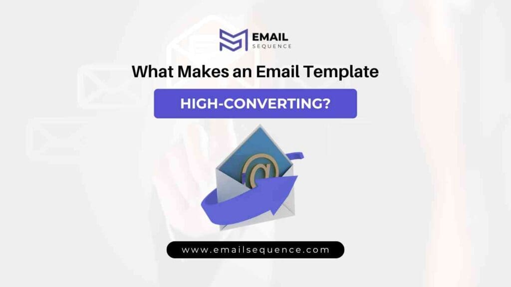 What Makes an Email Template High Converting emailsequence.com