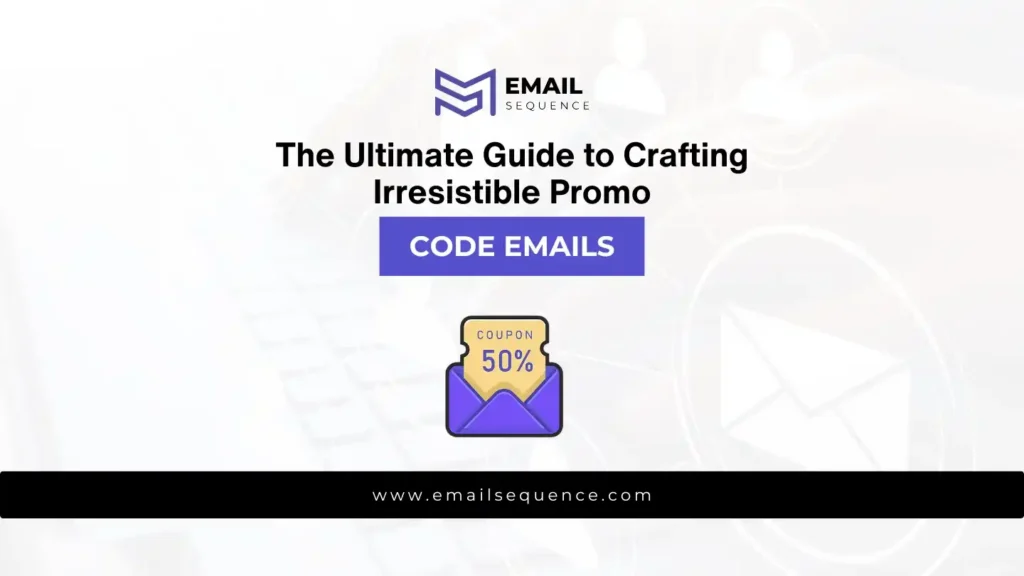The Ultimate Guide to Crafting Irresistible Promo Code Emails 7 The Ultimate Guide to Crafting Irresistible Promo Code Emails - seopakistan.com