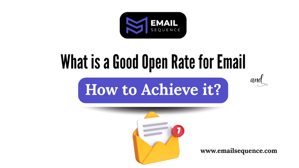 What is a Good Open Rate for Email & How to Achieve it? - emailsequence.com