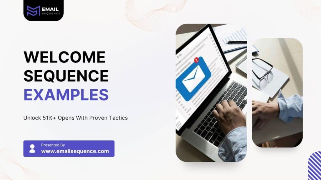 Welcome Sequence Examples: Boost Opens With 13 Proven Tips