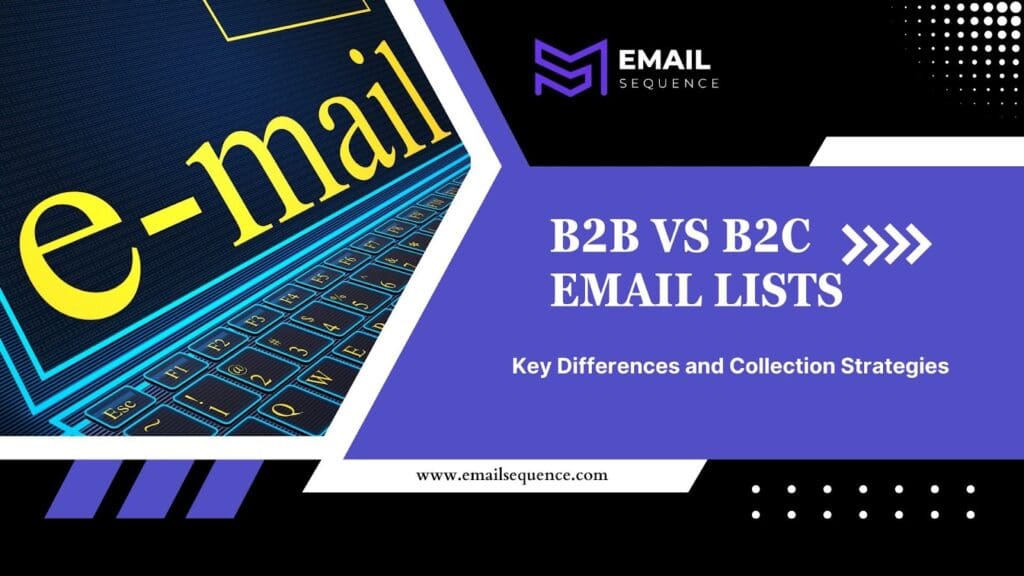 B2B vs B2C Email Lists: Key Differences & Strategy GuideB2B vs B2C Email Lists: Key Differences & Strategy Guide