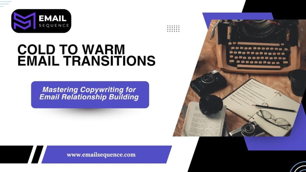 Email Relationship Building: A Guide to Cold-to-Warm Copy