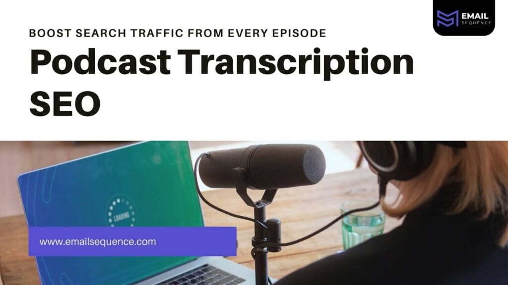Podcast Transcription SEO: 7 Strategies for More Traffic