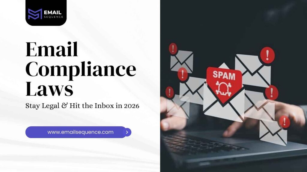 Email Compliance Laws: Stay Legal & Hit the Inbox in 2026