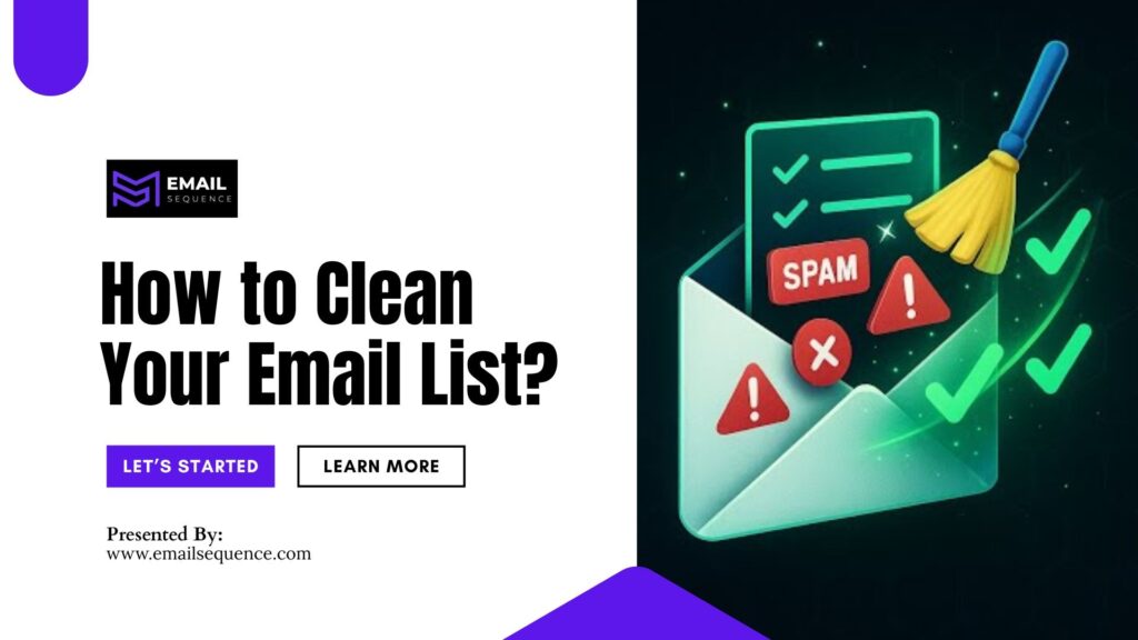 Email List Cleaning: A Guide for Better Deliverability 3 Email List Cleaning