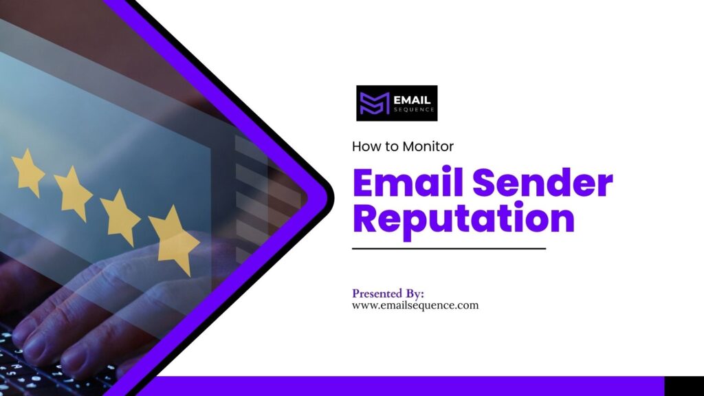 How to Monitor Email Sender Reputation? 1 Sender Reputation