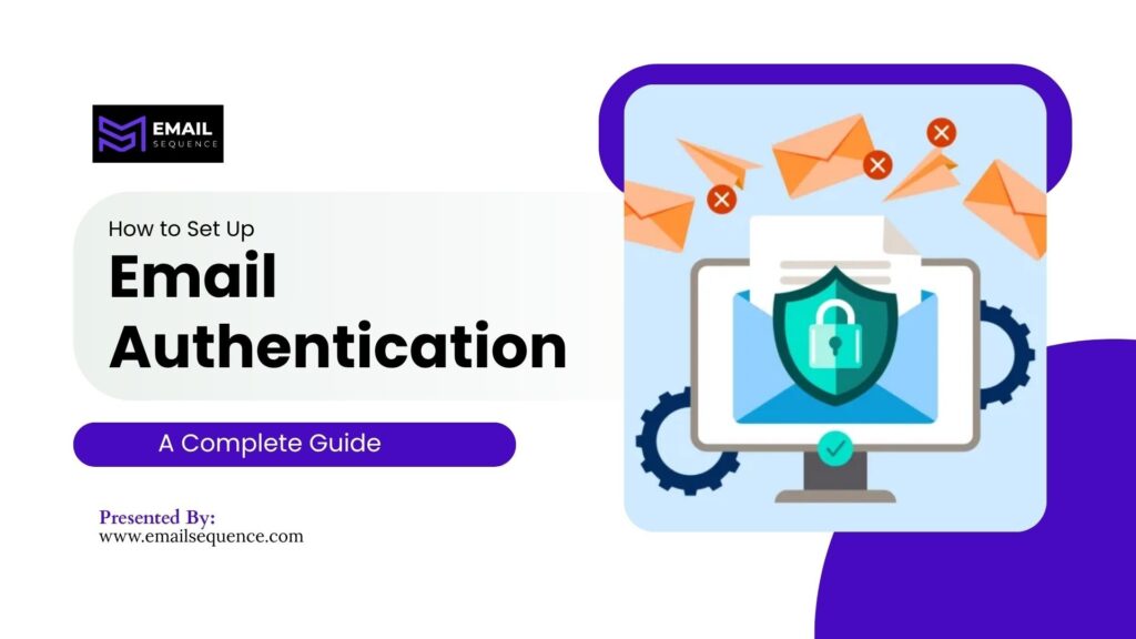 How to Set Up Email Authentication: A Complete Guide 9 Email Authentication