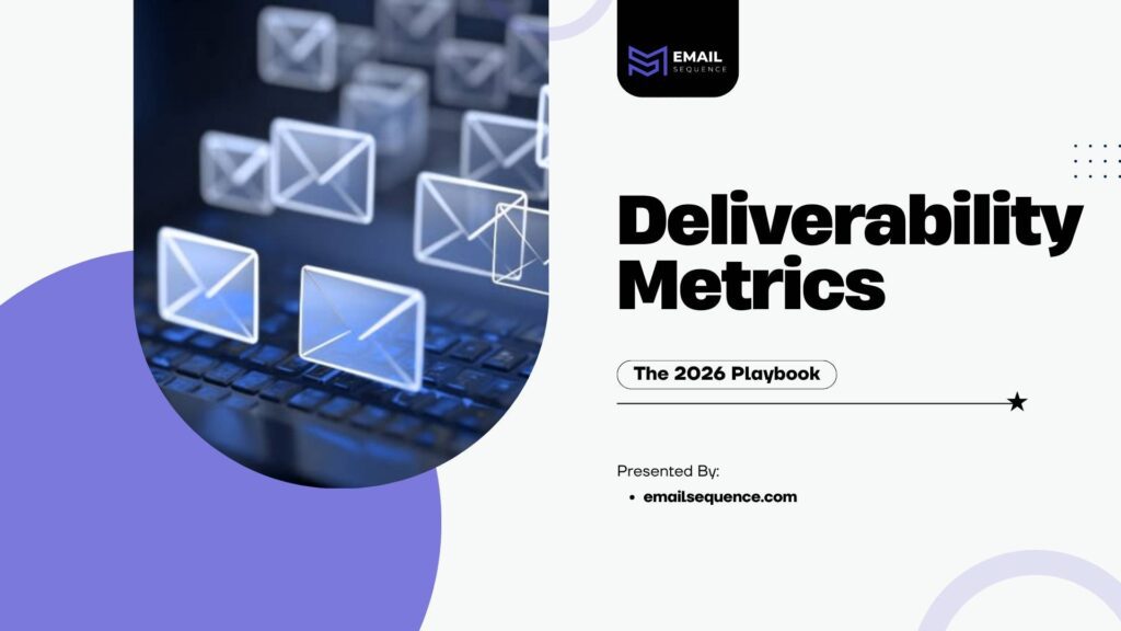 Deliverability Metrics: The 2026 Playbook 5 deliverability metrics
